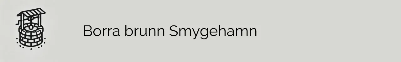 Borra brunn Smygehamn